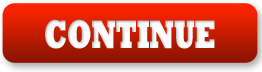 Click to Continue